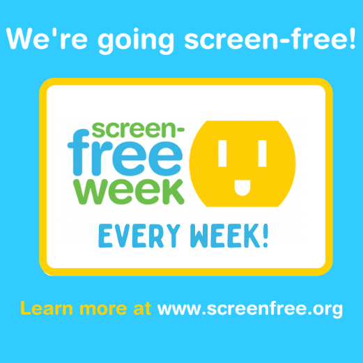 Screen-Free Week May 2-8,  2022